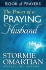 Image for The Power of a Praying¬ Husband Book of Prayers