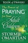 Image for The Power of Praying for Your Adult Children Book of Prayers