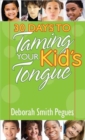 Image for 30 Days to Taming Your Kid&#39;s Tongue