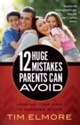 Image for 12 huge mistakes parents can avoid