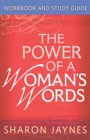Image for The Power of a Woman&#39;s Words Workbook and Study Guide