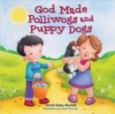 Image for God Made Polliwogs and Puppy Dogs