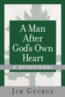 Image for A Man After God&#39;s Own Heart--A Devotional