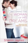 Image for Becoming the Woman of His Dreams