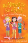 Image for It&#39;s great to be a girl!: a guide to your changing body