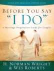 Image for Before You Say &quot;I Do&quot;: A Marriage Preparation Guide for Couples