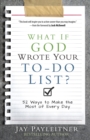 Image for What if God wrote your to-do list?