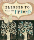 Image for Blessed to Call You Friend