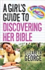 Image for A Girl&#39;s Guide to Discovering Her Bible