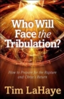 Image for Who Will Face the Tribulation?