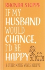 Image for IF MY HUSBAND WOULD CHANGE ID BE HAPPY