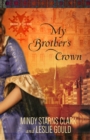 Image for My Brother&#39;s Crown : [Book 1]