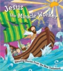 Image for Jesus the Miracle Worker