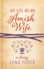 Image for My life as an Amish wife