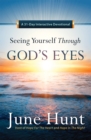Image for Seeing Yourself Through God&#39;s Eyes: A 31-Day Interactive Devotional