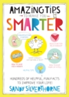 Image for Amazing tips to make you smarter: hundreds of helpful, fun facts to improve your life!