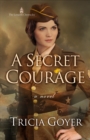 Image for A secret courage