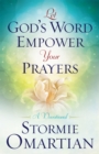 Image for Let God&#39;s Word Empower Your Prayers: A Devotional