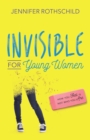 Image for Invisible for Young Women