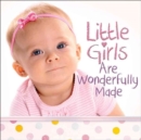Image for Little Girls Are Wonderfully Made