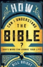Image for HOW CAN I UNDERSTAND THE BIBLE