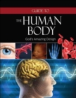 Image for Guide to the Human Body : God&#39;s Amazing Design