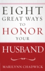 Image for Eight great ways to honor your husband