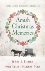 Image for Amish Christmas Memories: Three Amish Christmas Novellas