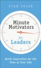 Image for Minute motivators for leaders  : quick inspiration for the time of your life