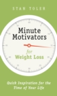 Image for Minute Motivators for Weight Loss: Quick Inspiration for the Time of Your Life