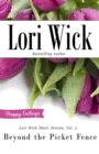 Image for Lori Wick Short Stories, Vol. 2: Beyond the Picket Fence