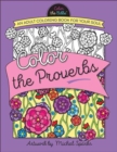 Image for Color the Proverbs : An Adult Coloring Book for Your Soul