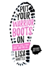 Image for Put your warrior boots on: walking Jesus strong, once and for all