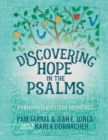 Image for Discovering hope in the psalms  : a creative Bible study experience