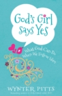 Image for God&#39;s girl says yes