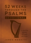 Image for 52 Weeks Through the Psalms Devotional: A One-Year Journey of Prayer and Praise