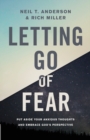 Image for Letting Go of Fear : Put Aside Your Anxious Thoughts and Embrace God&#39;s Perspective
