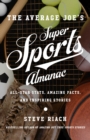 Image for The Average Joe&#39;s Guide to Sports: All-Star Stats, Amazing Facts, and Inspiring Stories