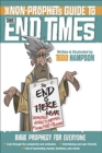 Image for The Non-Prophet&#39;s Guide to the End Times : Bible Prophecy for Everyone