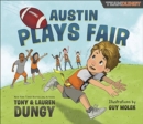Image for Austin plays fair  : a Team Dungy story about football