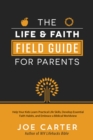 Image for The life and faith field guide for parents