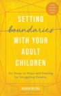 Image for Setting Boundaries with Your Adult Children