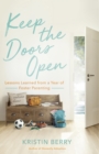 Image for Keep the doors open: lessons learned from a year of foster parenting