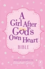 Image for A Girl After God&#39;s Own Heart Bible