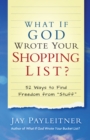 Image for What if God wrote your shopping list?