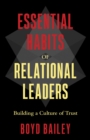 Image for Essential Habits of Relational Leaders: Building a Culture of Trust