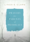 Image for Prayers for parents of prodigals