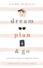 Image for Dream, plan, and go