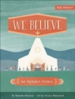 Image for We believe  : an alphabet primer