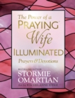 Image for The power of a praying wife illuminated prayers and devotions
